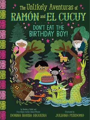 cover image of Don't Eat the Birthday Boy! (The Unlikely Aventuras of Ramón and El Cucuy Book #2)